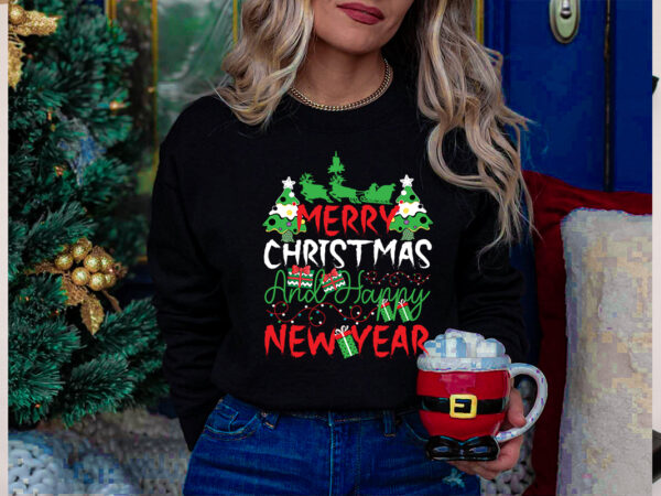 Merry christmas and happy new year svg cut file, merry christmas and happy new year t-shirt design, christmas day.