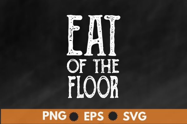 eat off the floor uga shirt design vector