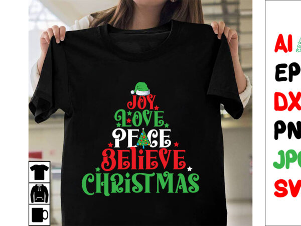 Joy love peace believe christmas svg cut file , joy love peace believe christmas t-shirt design , joy love peace believe christmas vector .