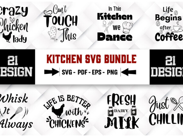 Kitchen 21 svg bundle t shirt vector art