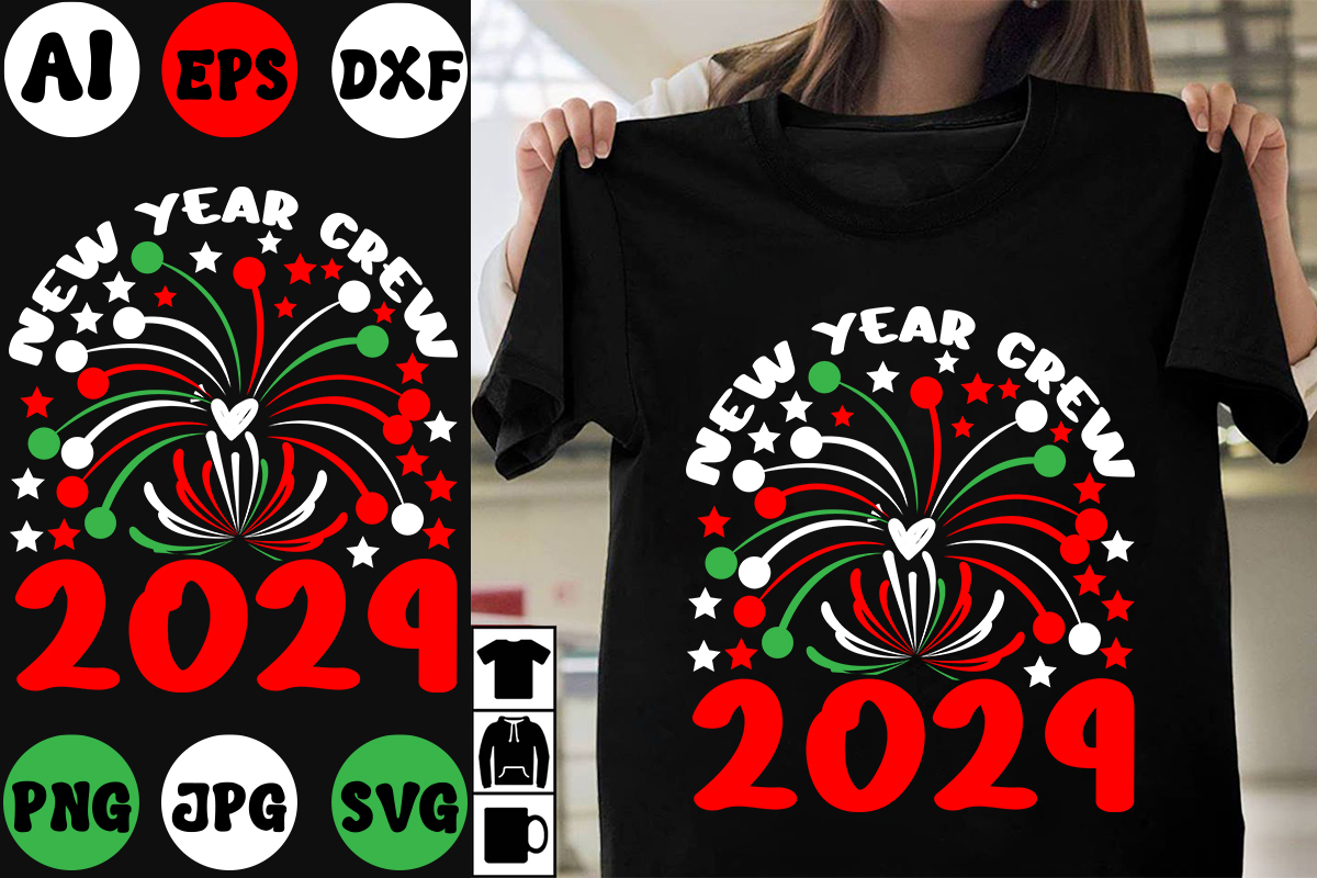 New Year Crew 2024 SVG Cut File New Year Crew 2024 T Shirt Design   1 710 