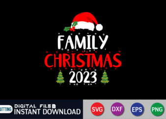 Family Christmas 2023 Shirt, Family Christmas svg, Matching Family Christmas Shirts svg, Christmas svg, Merry Christmas, Family Christmas