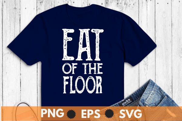 eat off the floor uga shirt design vector