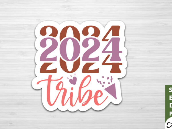 2024 tribe stickers design