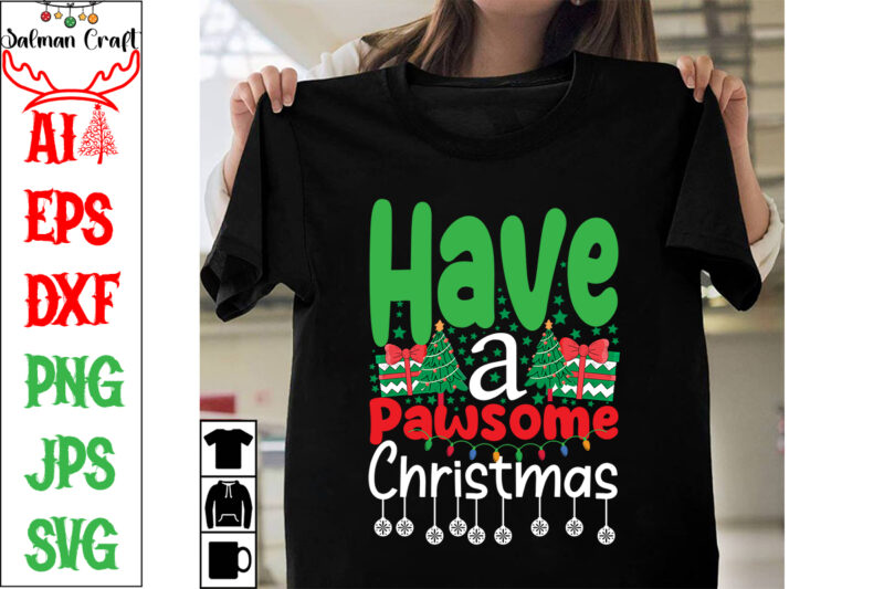 Have a Pawsome Christmas SVG Cut File, Have a Pawsome Christma T-shirt Design, Have a Pawsome Christma Vector Design , Christmas Day.