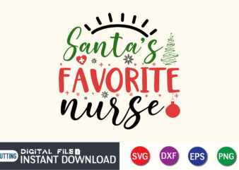 Santa’s Favorite Nurse Svg, Christmas Nurse Svg, Christmas Nurse Crew Svg, Santa Nurse Svg, Holiday Nurse Shirt Svg Files For Cricut