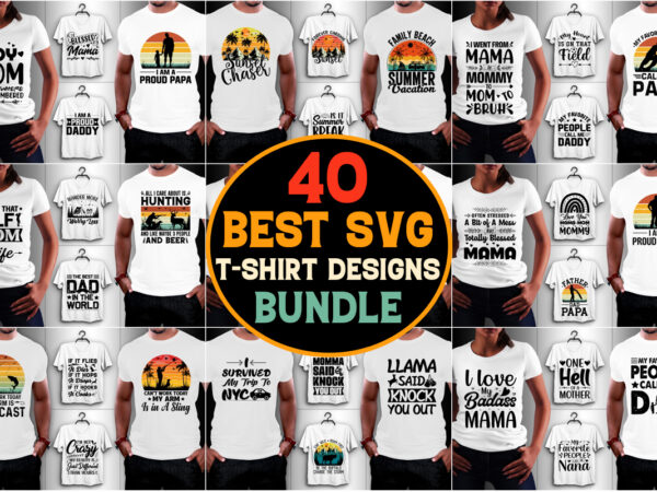 40 best selling svg t-shirt design bundle