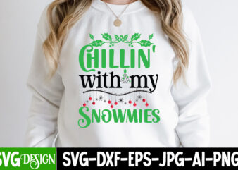 Chillin’ With My Snomies T-Shirt Design, Chillin’ With My Snomies Vector T-Shirt Design . Chillin’ With My Snomies SVG Q