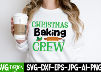 Christmas Baking Crew T-Shirt Design, Christmas Baking Crew Vector T-Shirt Design on Sale, Christmas T-Shirt Design, Quotes