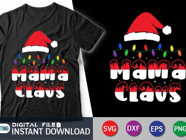 Mama claus svg, merry christmas svg, christmas svg, christmas gift, christmas cut file, christmas shirt, holiday shirt svg, retro svg t shirt designs for sale