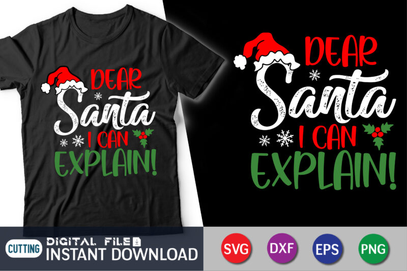 Dear Santa I Can Explain SVG Shirt, Cute Christmas svg, Kids Christmas svg, Santa svg, Funny Christmas svg, Christmas Cut File