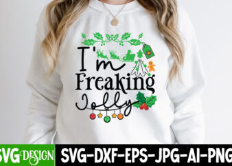 I’m Freaking Jolly T-Shirt Design, I’m Freaking Jolly Vector T-Shirt Design, I’m Freaking Jolly SVG Design, Christmas T-Shirt Design