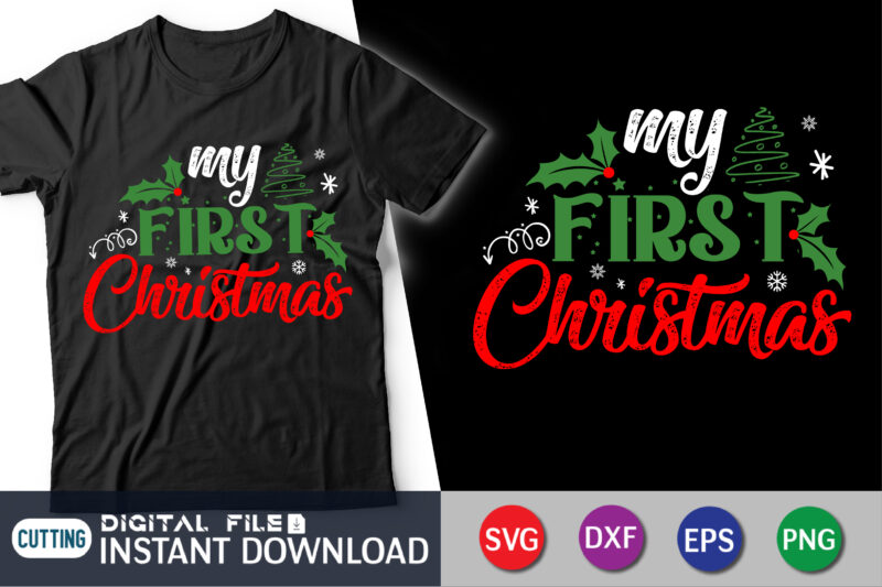 My First Christmas T-Shirt, My First Christmas SVG, Christmas svg, Kids Christmas Svg, Baby Christmas, Baby’s 1st Xmas, Baby’s first Xmas