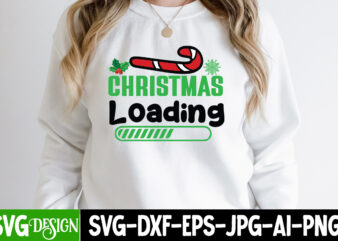 Christmas Loading T-Shirt Design, Christmas Loading Vector t-Shirt Design, N, 0, 0-3, 0.999, 0001, 007 christmas, 02, 02 christmas, 023 chr