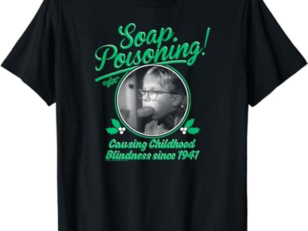 A christmas story soap poisoning t-shirt