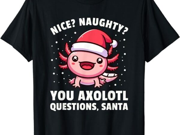 Axolotl men women kids axolotl questions christmas boys t-shirt