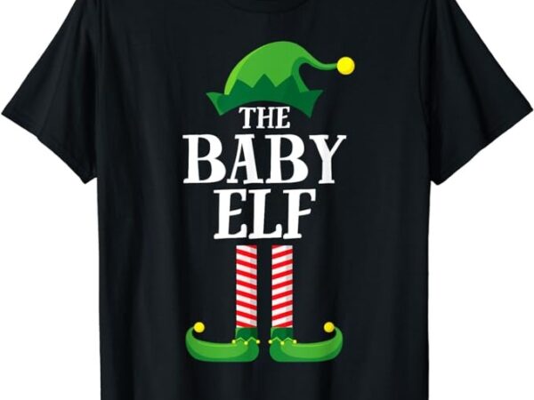 Baby elf matching family group christmas party t-shirt