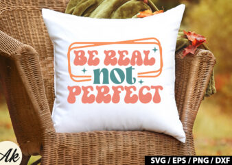 Be real not perfect Retro SVG