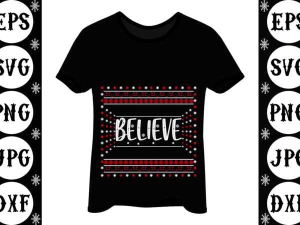 Believe t shirt template