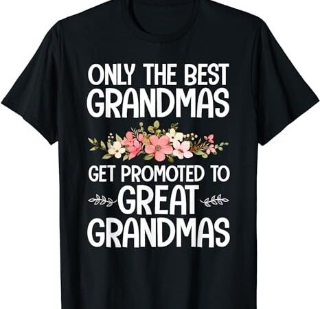 Best great grandma art for grandma women great grandmother t-shirt