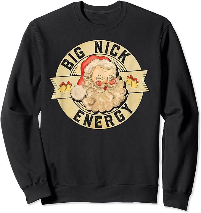 Big Nick Energy Funny Santa Claus Wink Christmas Sweatshirt