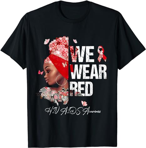 Black Women We Wear Red HIV AIDS Awareness T-Shirt