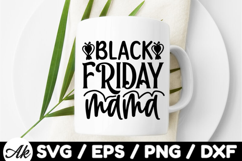 Black friday mama SVG Design