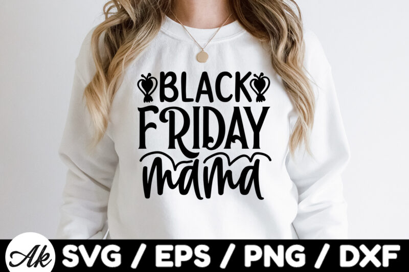 Black friday mama SVG Design