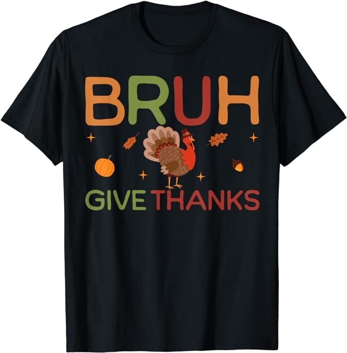 Bruh Meme Funny Thanksgiving Turkey Boys Mens Thankful T-Shirt PNG File