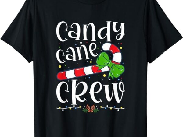 Candy cane crew funny christmas candy lover x-mas t-shirt