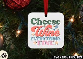 Cheese wine everything fine Retro SVG