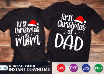 First Christmas as Mom Dad Shirt, First Christmas Mom Tee, First Christmas Dad Shirt, 1st Christmas Matching Family Shirt