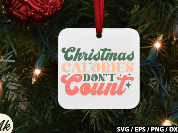 Christmas calories don’t count retro svg design