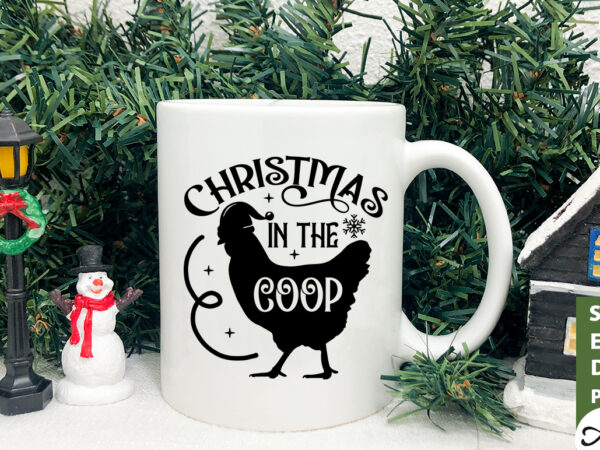 Christmas in the coop svg t shirt vector file