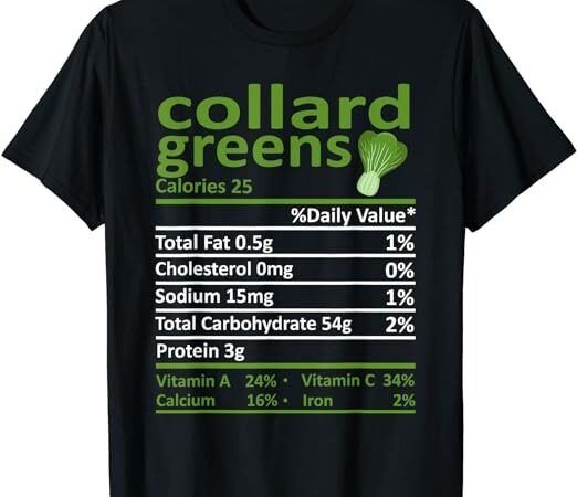 Collard greens nutrition food thanksgiving costume christmas t-shirt