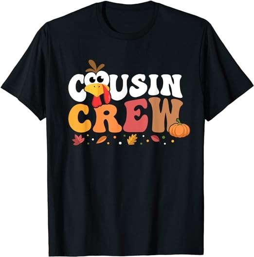 Cousin Crew Thanksgiving Family Matching Turkey Day Fall T-Shirt