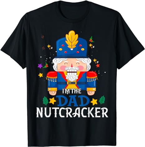 Dad Nutcracker Matching Family Group Christmas Party Pjs T-Shirt - Buy ...