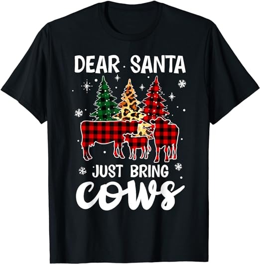 Dear Santa Just Bring Cows Christmas Buffalo Plaid T-Shirt T-Shirt