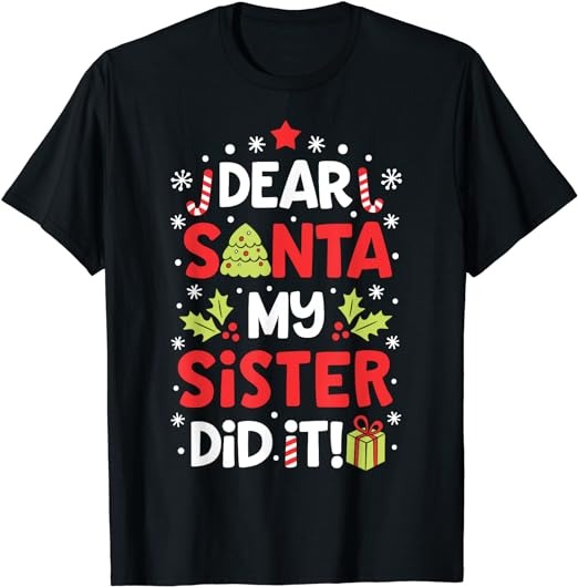 Dear Santa My Sister Did it Funny Christmas Boys Kids Gifts,Short Sleeve T-Shirt