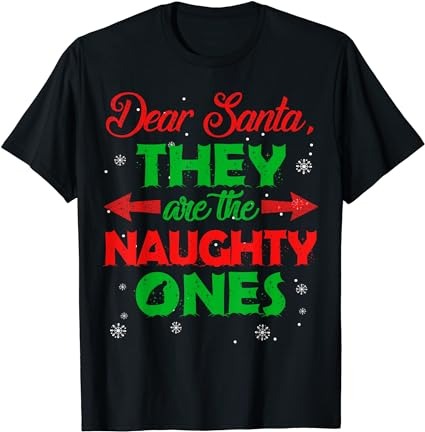 Dear santa they are the naughty ones christmas gift short sleeve t-shirt