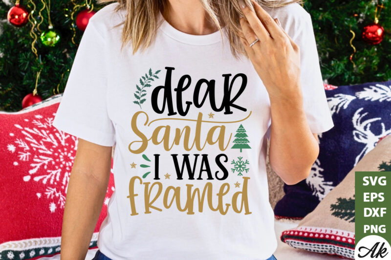 Dear santa i was framed SVG