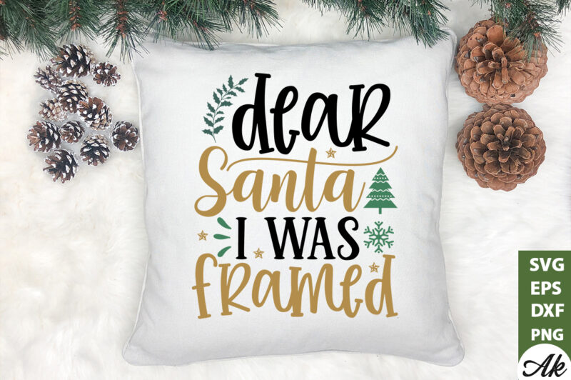 Dear santa i was framed SVG