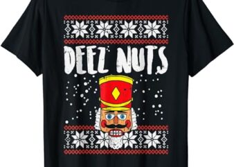 Deez Nuts Nutcracker Funny Ugly Christmas Sweater Meme Gift T-Shirt