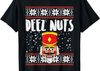 Deez Nuts Nutcracker Funny Ugly Christmas Sweater Meme Gift T-Shirt