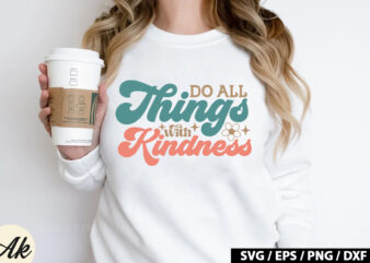 Do all things with kindness Retro SVG