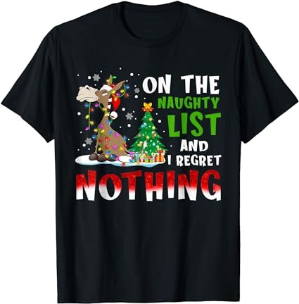 Donkey christmas on the naughty list and i regret nothing t-shirt