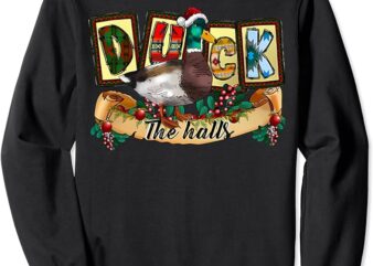 Duck The Halls Funny Duck Santa Claus Christmas Pajamas Sweatshirt