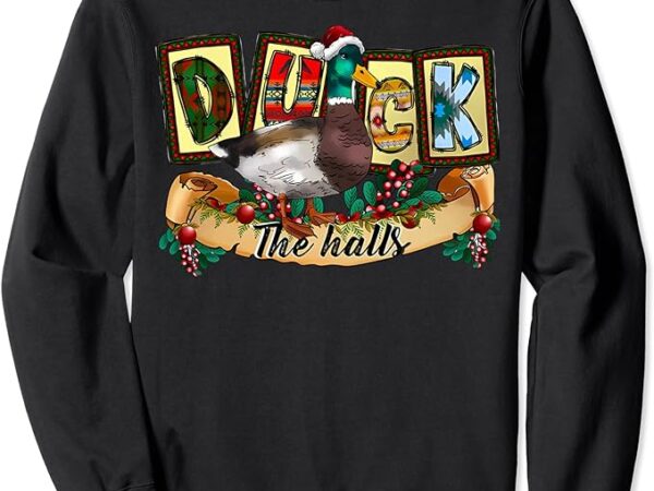 Duck the halls funny duck santa claus christmas pajamas sweatshirt