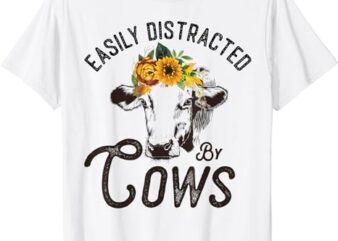Easily Distracted by Sunflowers and Cows Heifer Women T-Shirt