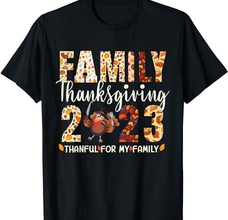 Family thanksgiving 2023 fall autumn turkey matching family t-shirt